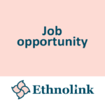 Job opportunity: Ethnolink
